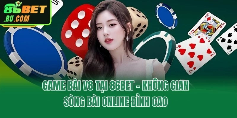 Game Bài 86bet - Game Cá Cược Đổi Thưởng Thế Hệ Mới