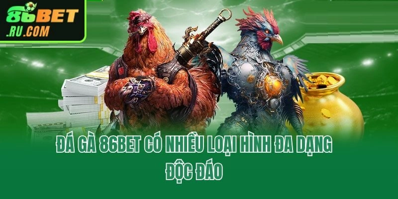 Đá Gà 86bet - Xem Trực Tiếp Full HD, Săn Thưởng Mỗi Ngày