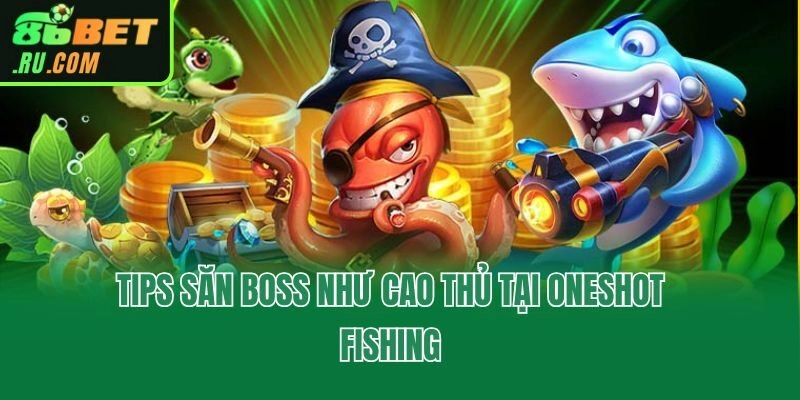Oneshot Fishing - Game Đổi Thưởng Hot Nhất Từ Jili Gaming